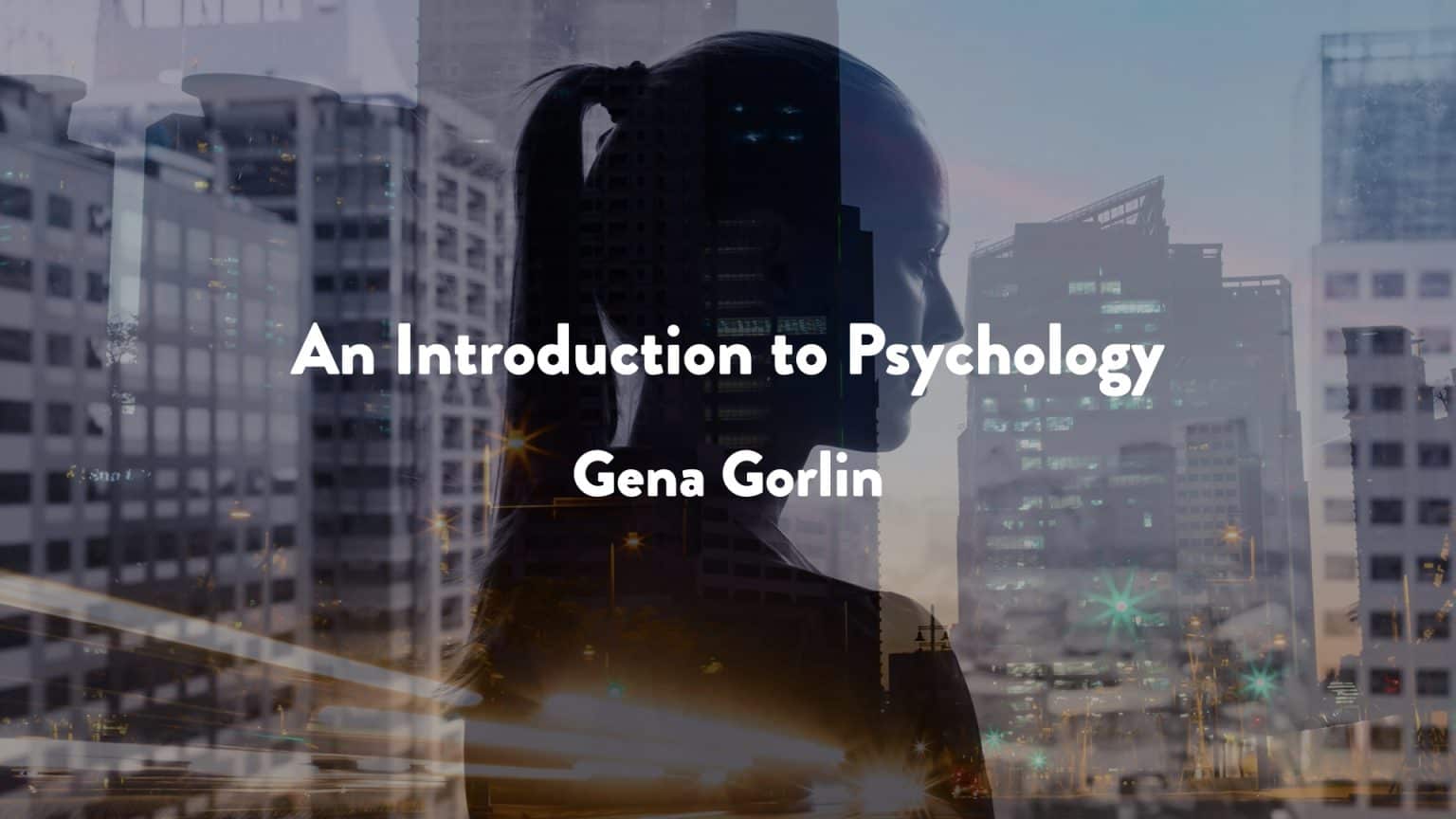 An Introduction to Psychology 2024 Ayn Rand University